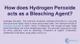 TRADEASIAHow does Hydrogen Peroxide acts as a Bleaching Agent? PowerPoint PPT Presentation