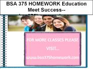 BSA 375 HOMEWORK Education Meet Success--bsa375homework.com