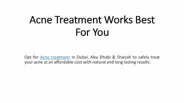Acne Treatment Works Best For You