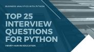 Top 25 Interview Questions for Python