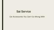 Car Accessories You Can't Go Wrong With