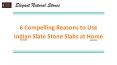 Using Indian Slate Stone Slabs at Home PowerPoint PPT Presentation