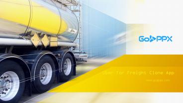 Uber for Freight Clone | Uber for Shipping - Goappx