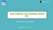 Air Cargo to Ghana From UK