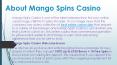 Mango Spins - Brand New Slots Site to Play - Get Up to £100 Match Bonus PowerPoint PPT Presentation