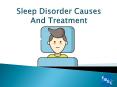 Sleep Disorder Causes and Treatment PowerPoint PPT Presentation