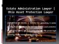 Estate Administration Lawyer | Ohio Asset Protection Lawyer PowerPoint PPT Presentation
