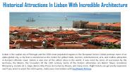 Historical Attractions In Lisbon With Incredible Architecture