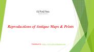 Reproductions of Antique Maps & Prints