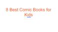 8 Best Comic Books for Kids PowerPoint PPT Presentation