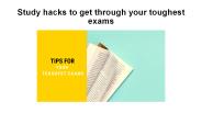 Study hacks to get through your toughest exams