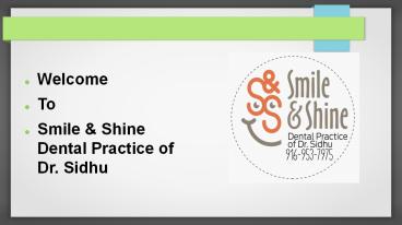 Smile & Shine Dental Practice of Dr. Sidhu