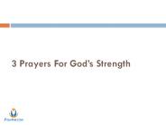 3 Prayers For God’s Strength