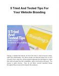 5 Tried And Tested Tips For Your Website Branding PowerPoint PPT Presentation