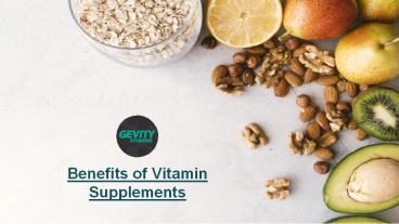 Benefits of Vitamin Supplements