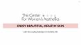 Healthy Skin with the Leading Medspa in Charlotte, NC -  The Center for Women's Aesthetics PowerPoint PPT Presentation