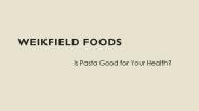 Is Pasta Good for Your Health?