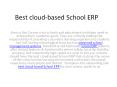 Best cloud-based School ERP PowerPoint PPT Presentation