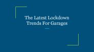 The Latest Lockdown Trends For Garages