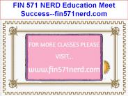 FIN 571 NERD Education Meet Success--fin571nerd.com