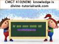 CMGT 410(NEW)  knowledge is divine - tutorialrank.com PowerPoint PPT Presentation