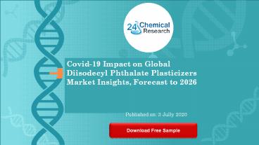 Covid 19 Impact on Global Diisodecyl Phthalate Plasticizers Market Insights, Forecast to 2026
