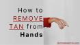 Guide on How to Remove Tan from Hands PowerPoint PPT Presentation