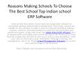 Reasons Making Schools To Choose The Best School Top Indian school ERP Software PowerPoint PPT Presentation