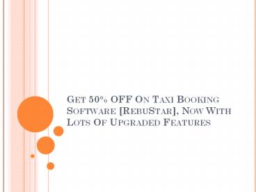 Get 50% OFF On Online Taxi Booking Script