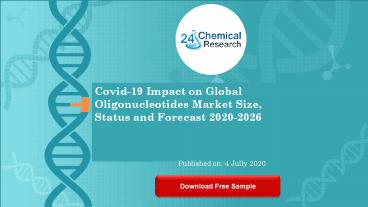 Covid 19 Impact on Global Oligonucleotides Market Size, Status and Forecast 2020 2026