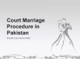 Court Marriage Procedure in Lahore - Perform Court Marriage in Lahore Legally PowerPoint PPT Presentation