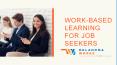 Work-Based Learning For Job Seekers PowerPoint PPT Presentation