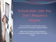 8 Australian Jobs You don't Need Degree