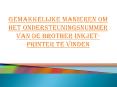 Gemakkelijke manieren om het ondersteuningsnummer van de Brother Inkjet-printer te vinden PowerPoint PPT Presentation
