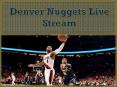 Denver Nuggets Live Stream PowerPoint PPT Presentation