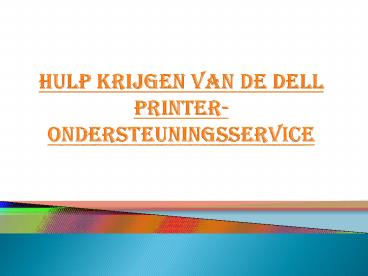 Hulp krijgen van de Dell Printer-ondersteuningsservice