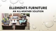 Ellements furniture — An all-weather solution