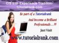 CIS 510  Experience Tradition- tutorialrank.com PowerPoint PPT Presentation