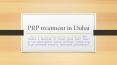 PRP  Treatment in Dubai PowerPoint PPT Presentation