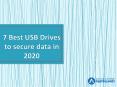 7 Best USB Drives to Secure Data in 2020