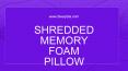 How does Shredded Memory Foam Pillow help in Stress and Neck Pain?