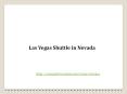 Best Las Vegas Shuttle  in Nevada PowerPoint PPT Presentation