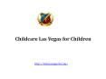 Best Childcare Las Vegas USA PowerPoint PPT Presentation