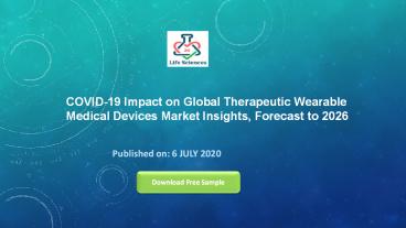 COVID-19 Impact on Global Therapeutic Wearable Medical Devices Market Insights, Forecast to 2026
