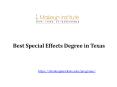 Best Special Effects Degree in Texas PowerPoint PPT Presentation