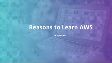 Reasons to Learn AWS