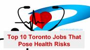 Top 10 Toronto Jobs That Pose Health Risks