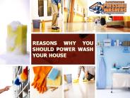Reasons Why You Should Power Wash Your House