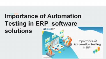 Importance of Automation Testing in ERP  software solutions