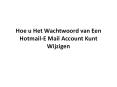 Hoe u Het Wachtwoord van Een Hotmail-E Mail Account Kunt Wijzigen PowerPoint PPT Presentation